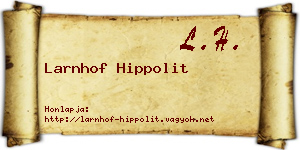 Larnhof Hippolit névjegykártya